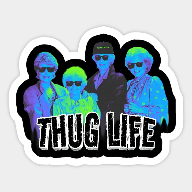 golden girls thug life retro Sticker by Thermul Bidean